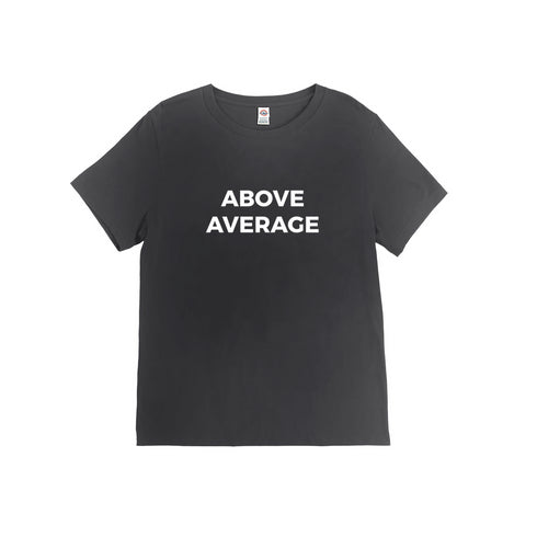 Above Average T-Shirt