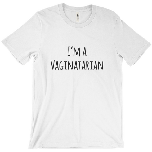 I'm a Vaginatarian T-Shirt