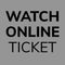 Online Watching Ticket
